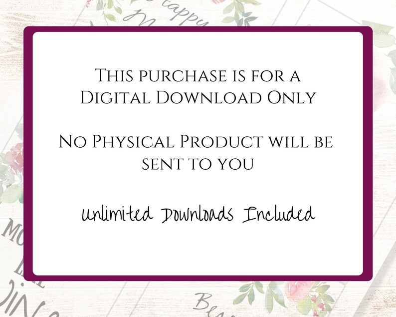 May include: A purple border surrounds a white background with the text "THIS PURCHASE IS FOR A DIGITAL DOWNLOAD ONLY. NO PHYSICAL PRODUCT WILL BE SENT TO YOU. unlimited Downloads Included."