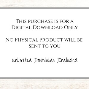 May include: A white text box with a gray border on a woodgrain background. The text reads: "THIS PURCHASE IS FOR A DIGITAL DOWNLOAD ONLY NO PHYSICAL PRODUCT WILL BE SENT TO YOU unlimited Downloads Included"