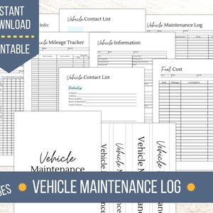 May include: Printable vehicle maintenance log with 10 pages. The log includes sections for vehicle information, mileage tracker, fuel cost, contact list, and maintenance log.
