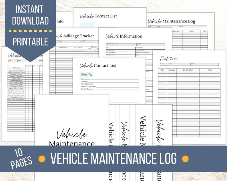 May include: Printable vehicle maintenance log with 10 pages. The log includes sections for vehicle information, mileage tracker, fuel cost, contact list, and maintenance log.