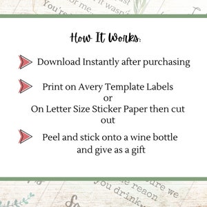 May include: A green and white illustrated graphic with the text "How It Works:" and three steps: Download Instantly after purchasing, Print on Avery Template Labels or On Letter Size Sticker Paper then cut out, Peel and stick onto a wine bottle and give as a gift.