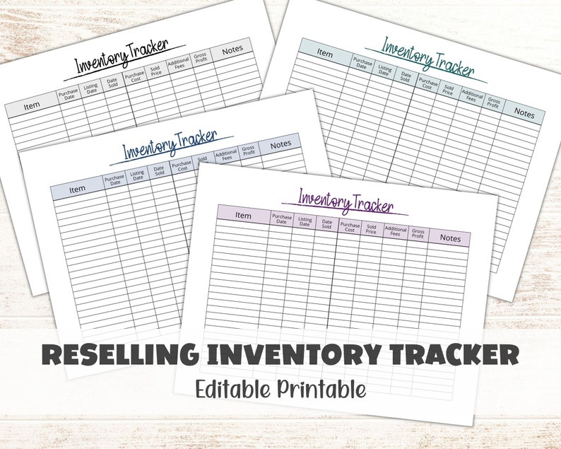 May include: Four printable inventory tracker sheets with the title "Inventory Tracker" and column headings for "Item", "Purchase Date", "Listing Date", "Date Sold", "Purchase Cost", "Sold Price", "Additional Fees", and "Gross Profit". The sheets are on a white wooden background.