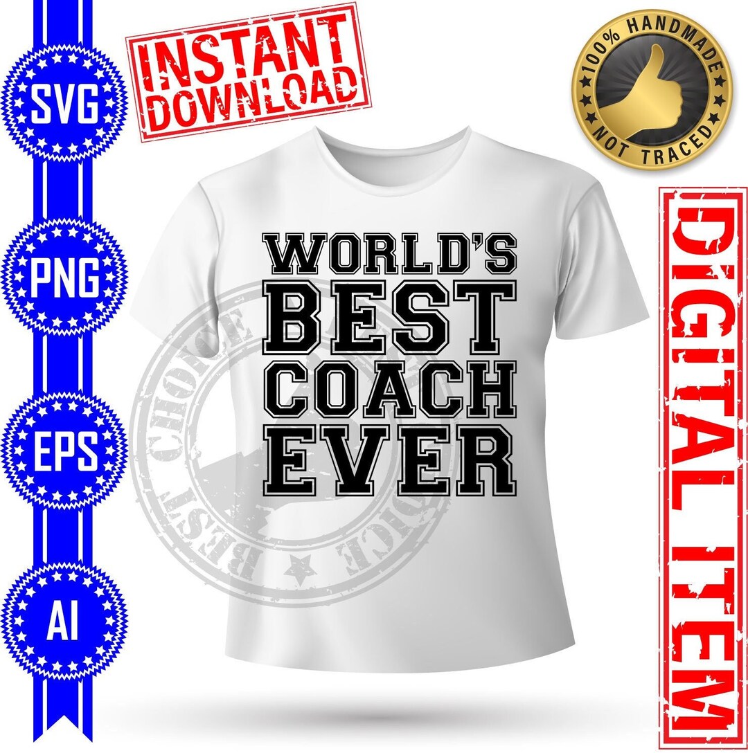 Worlds Best Coach Ever Svg Worlds Best Coach Ever Cut File Etsy