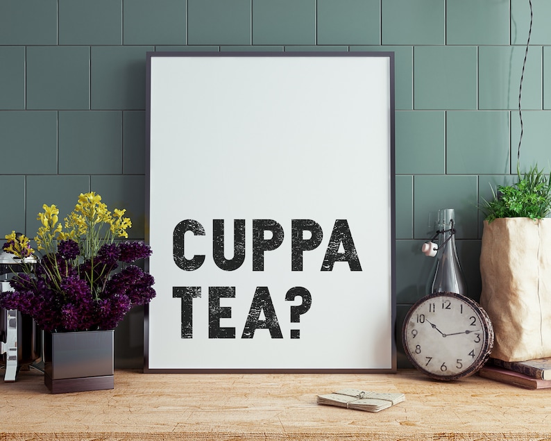 Cuppa Tea Print, Kitchen Wall Art, Kitchen Word Art, Cuppa Tea prints, Kitchen decor prints, A6 A5 A4 A3, Framed Prints, Unframed Prints image 3