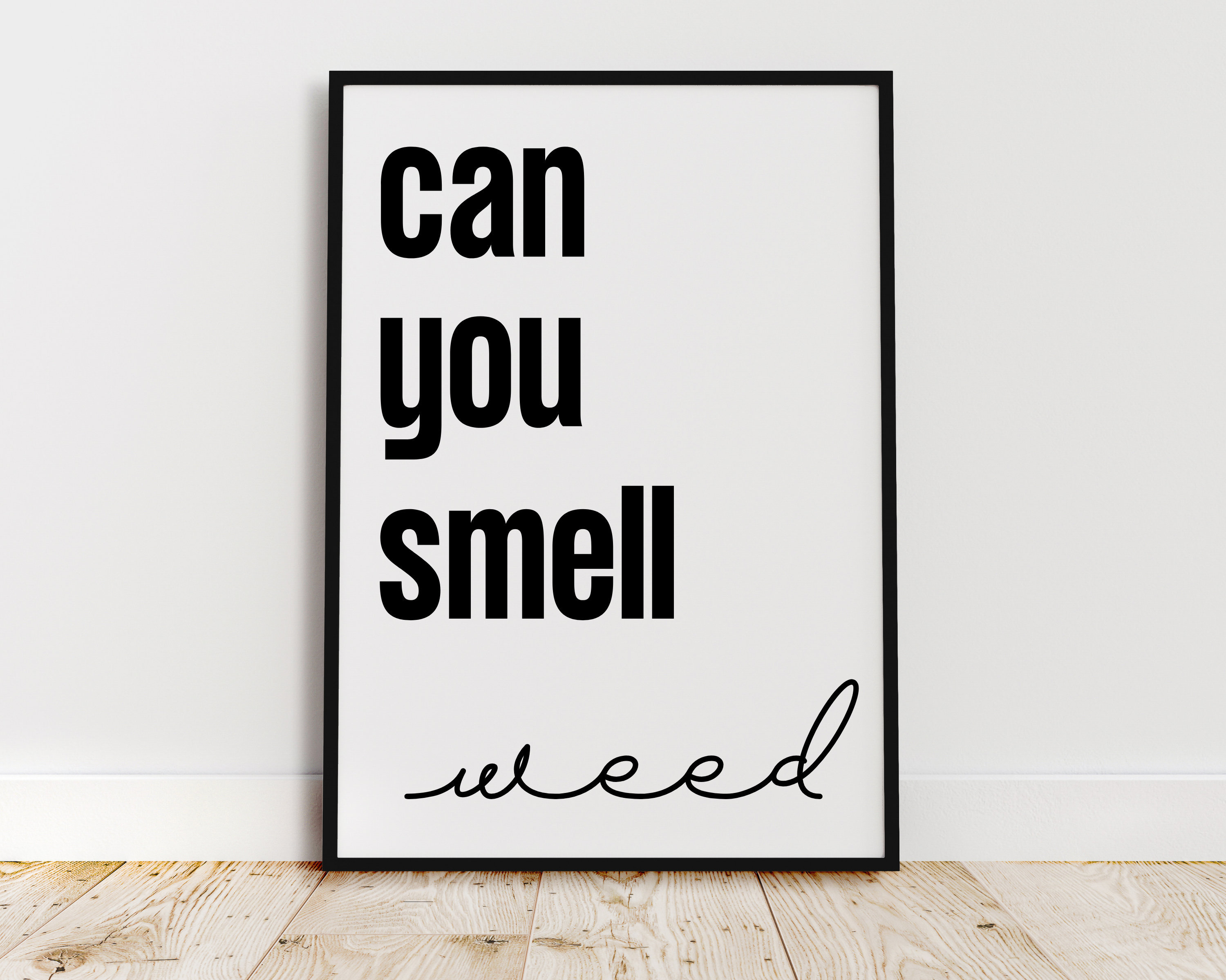 Can You Smell Weed Print Naughty Prints Black & White Wall Etsy