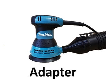 Makita Random Orbital Sander to 2 1/2” Vacuum Hose Adapter