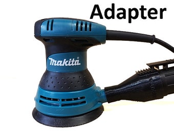 Makita Random Orbital Sander to 1 7/8” Vacuum Hose Adapter