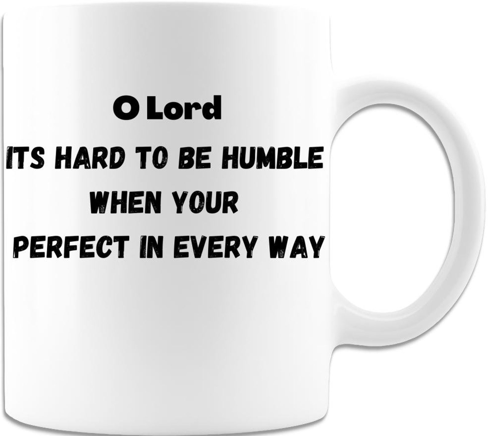 O lord its hard to be Humble when your Perfect in every way Etsy