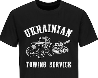 Ukrainian Towing Service Ukraine Army Military Stand With Ukraine T shirts Ukraine Motivational Patriotic Shirts