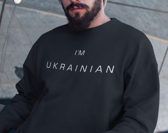 Ukrainian Sweatshirt, I'm Ukrainian Gift Patriotic Sweatshirt, Ukrainian Freedom Sweatshirt, Ukraine Power