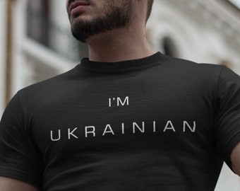I'm Ukrainian T shirt, Ukraine T shirts, Zelensky T-shirt, Ukrainian Gift, Stand With Ukraine