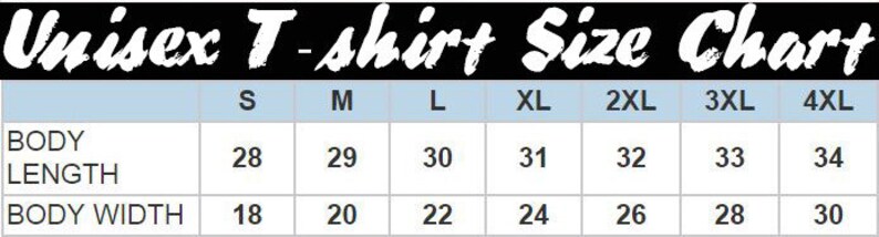 May include: Unisex T-shirt size chart showing body length and width measurements in inches for sizes S through 4XL.