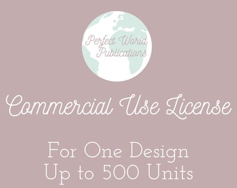 Commercial Use License / Single Design / Up to 500 Physical Units
