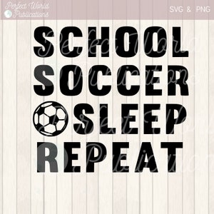 School Soccer Sleep Repeat Cut File SVG