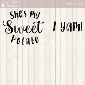 My Little Sweet Potato / I yam matching Cut File SVG Bundle