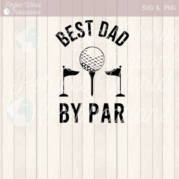 Best Dad By Par Cut File SVG