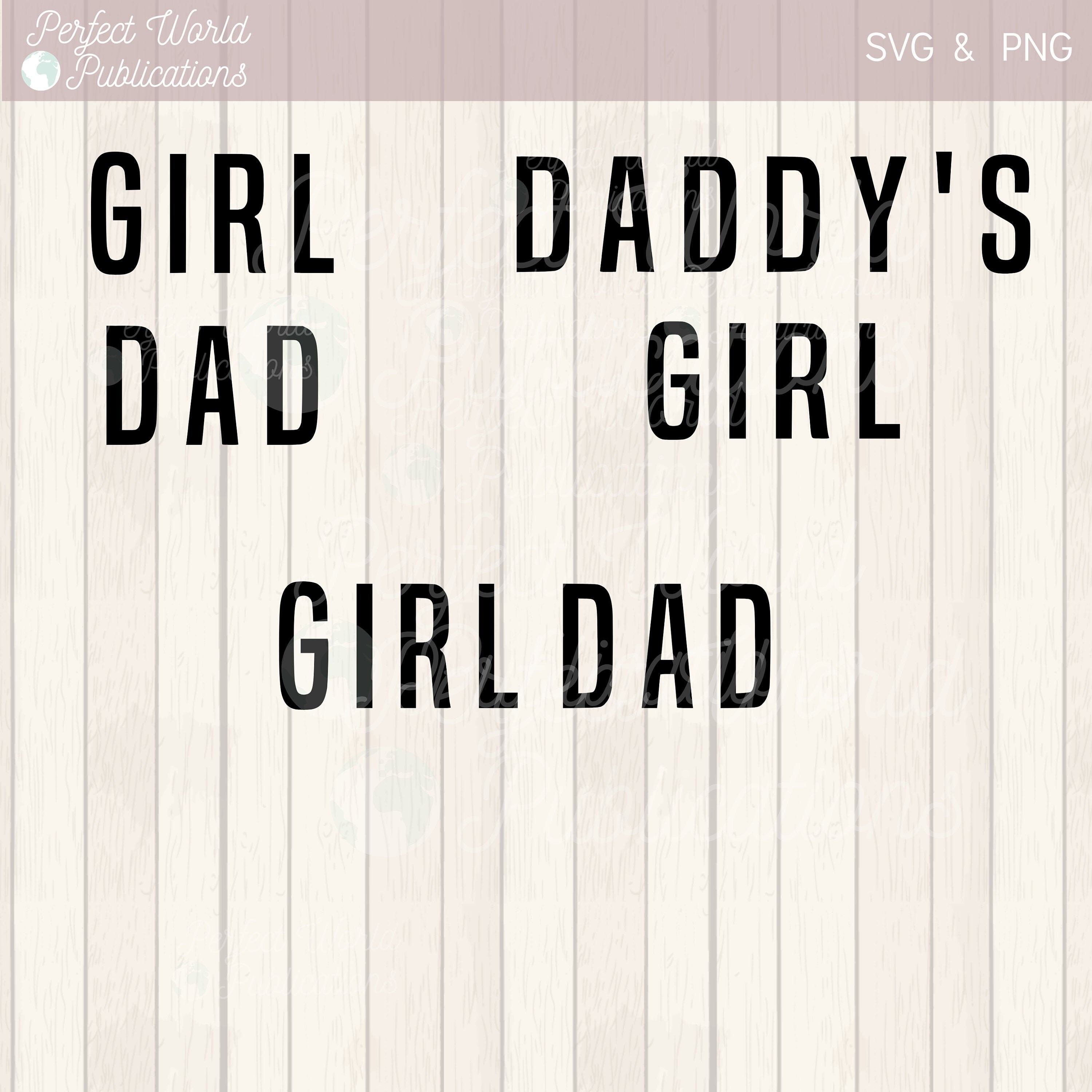 Girl Dad Daddy's Girl Cut File SVG Bundle