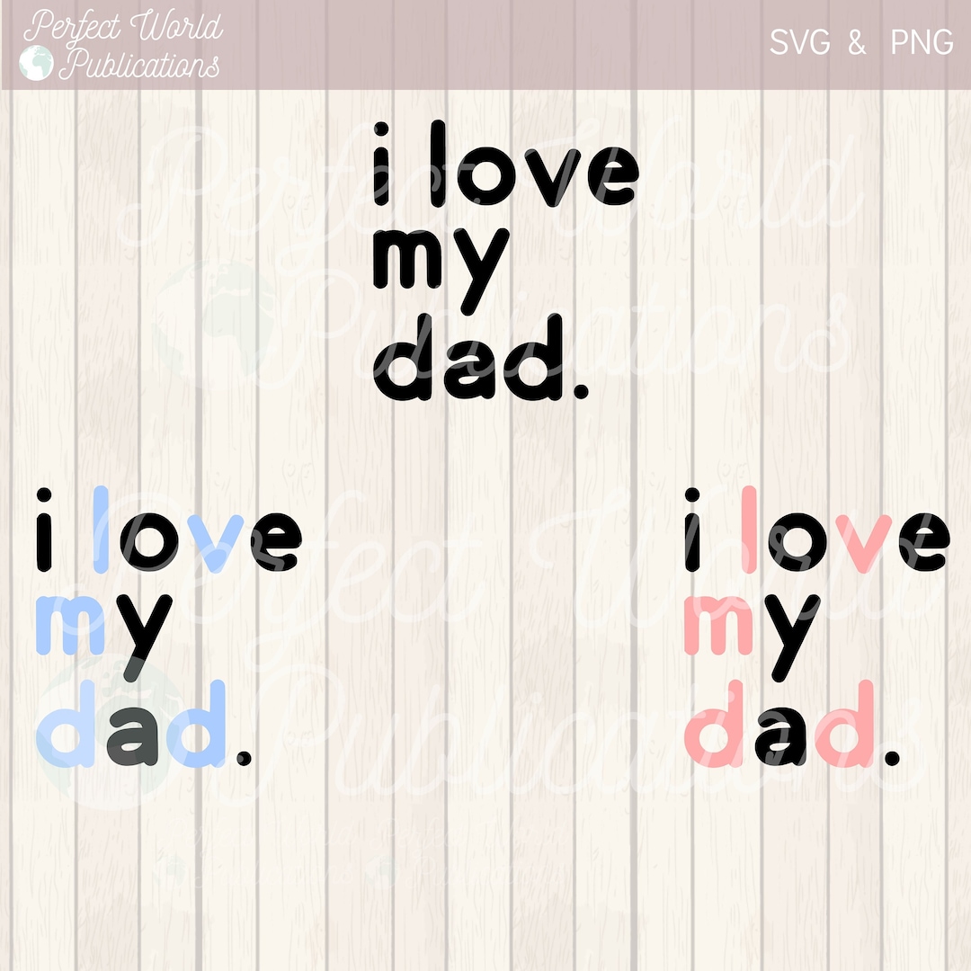 I Love My Dad Cut File SVG Bundle - Etsy
