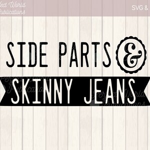 Side Parts and Skinny Jeans SVG