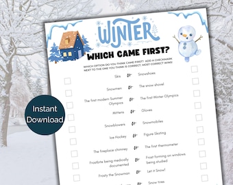 May include: A printable winter-themed game sheet titled "Winter Which Came First?" in blue script. The sheet features a snowman illustration and a blue house graphic. The game asks players to choose which came first.