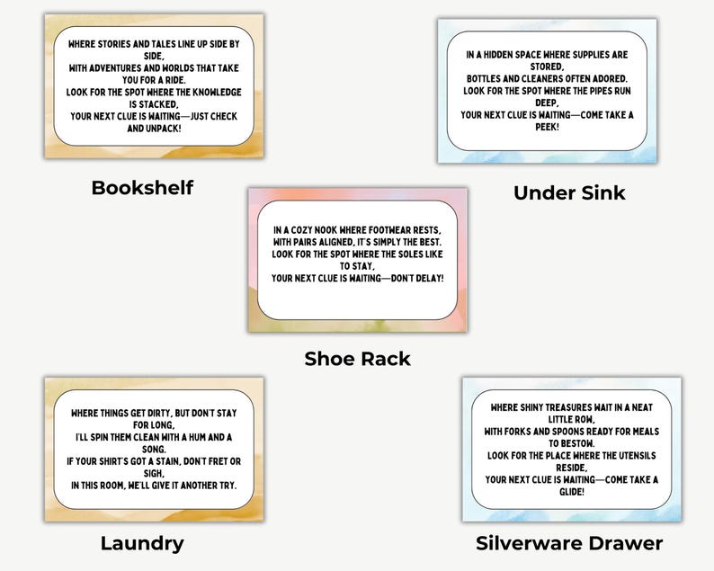 May include: A set of five colorful clue cards with text prompts for a scavenger hunt. The cards are labeled "Bookshelf", "Under Sink", "Shoe Rack", "Laundry", and "Silverware Drawer". Each card has a unique background color and a poem.