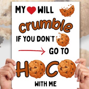 Editable Cookie Homecoming Proposal Sign, Printable HOCO Poster Proposal Idea, Cookie Theme HOCO Proposal, My Heart Will Crumble HOCO Idea