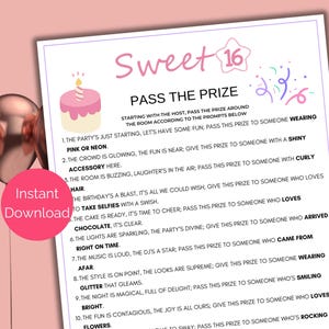 May include: A pink and white printable game card with the text "Sweet 16 Pass the Prize" and instructions for a party game. The game involves passing a prize around the room according to prompts listed on the card.