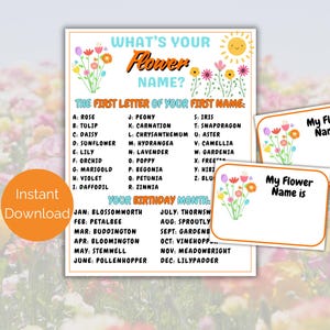 May include: A printable worksheet with a colorful flower theme. The worksheet asks "What's your flower name?" and provides a list of flowers corresponding to the first letter of a person's name. It also includes a section for birthday months with a flower name for each month.