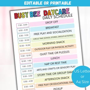 May include: A colorful daycare daily schedule titled "Busy Bee Daycare." The schedule includes times for drop-off, breakfast, free play, circle time, morning snack, outdoor play, quiet time, lunch, nap time, arts and crafts, story time, afternoon snack, and pickup.