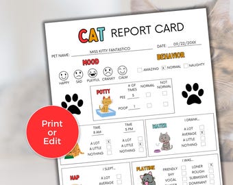 May include: A white cat report card with the title "CAT REPORT CARD" in colorful letters. The card includes sections for mood, potty habits, and playtime, with illustrations of cats and paw prints. A red circle says "Print or Edit".