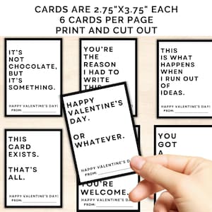 May include: Six printable Valentine's Day cards with funny and quirky messages. Each card is 2.75 inches by 3.75 inches and features black text on a white background.