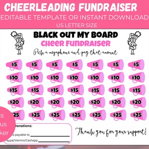 May include: A printable cheerleading fundraiser template with a pink and white colour scheme. The template features a black and white illustration of a cheerleader holding a megaphone. The text "Black Out My Board Cheer Fundraiser" is at the top of the template. The template has a grid of megaphones with different dollar amounts listed on each megaphone. The text "Pick a megaphone and pay that amount" is below the grid. The text "Plus Bonus Tracker" is in the lower left corner of the template. The text "Donations: s payable to Paypal/Venmo/Cashapp" is in the lower left corner of the template. The text "Thank you for your support!" is in the lower right corner of the template.