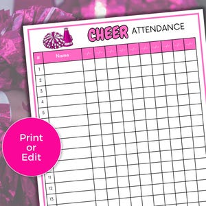 May include: A white cheer attendance sheet with a pink border and header. The header features the text Cheer Attendance, a pink pom-pom, and a megaphone. A pink circle with the text Print or Edit is overlaid on the left side of the grid.