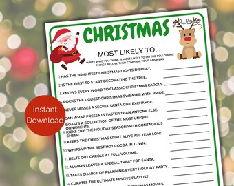 May include: A printable Christmas game with a green and red border. The game is called "Most Likely To..." and asks players to write down who they think is most likely to do the following things. The game features a cartoon Santa Claus and a cartoon reindeer.
