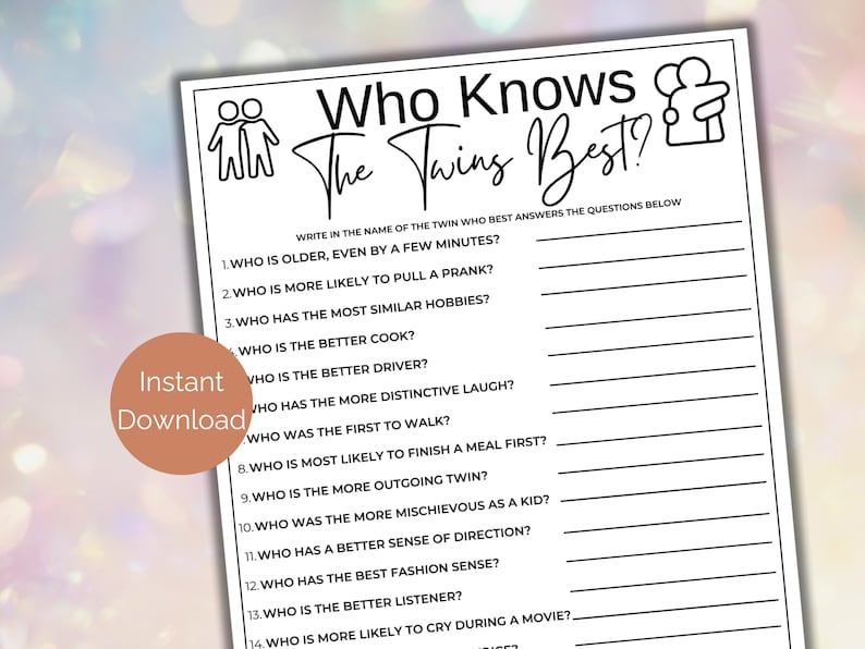May include: A printable black and white game called "Who Knows The Twins Best?" with 14 questions about twins. The game is designed to be played at a party or gathering.