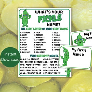 May include: A printable game card with a cartoon pickle wearing sunglasses. The card asks "What's your pickle name?" and provides a list of pickle names based on the first letter of your name and your birthday month. The card also includes two blank cards that say "My pickle name is".