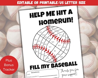 May include: A printable baseball-themed fundraising flyer with the text "Help Me Hit A Homerun!" and a baseball graphic with numbered sections for donations. The flyer also includes the text "Fill My Baseball" and a space for donations.