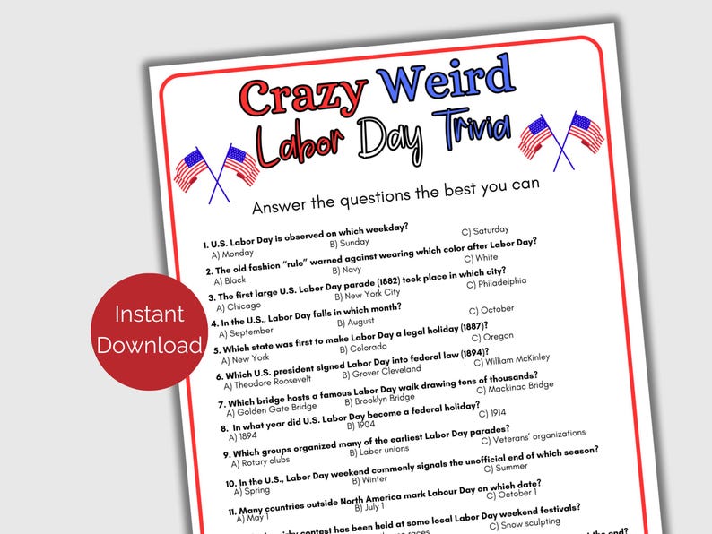 May include: A printable trivia game for Labor Day. The design features the text "Crazy Weird Labor Day Trivia" with American flags. The game includes multiple-choice questions about Labor Day history and traditions. A red circle with "Instant Download" is in the lower left corner.