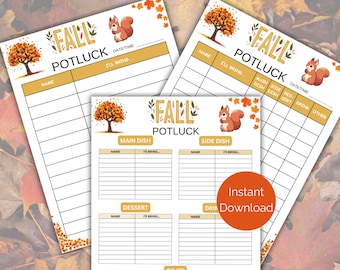 May include: Three printable fall potluck sign-up sheets with a cute squirrel and autumn leaves design. Each sheet has a title, "Fall Potluck", and columns for name, what you'll bring, and date/time. The first sheet has a column for "I'll bring", the second sheet has columns for "Main Dish", "Side Dish", "Dessert", and "Drink", and the third sheet has columns for "Main Dish", "Side Dish", "Dessert", "Drink", and "Other".