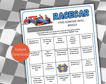 May include: A printable bingo card with the title "Racecar Find Someone Who... Bingo!"  The card has 25 squares with different racing-themed prompts, such as "Has been to a NASCAR race", "Has driven a car over 100 mph", "Owns a racing-inspired car", "Has a favorite Formula 1 driver", "Knows how to change a tire", "Has driven on a racetrack", "Has a favorite car brand", "Can name at least three famous racing circuits", "Has watched a race live on TV this month", "Can drive a car with a manual transmission", "Has been to a car show this year", "Has a favorite racing movie", "Has been in a go-kart race", "Has a favorite classic car", "Has tried virtual racing or a racing", "Has attended a Formula 1 race", "Has been to the Indianapolis 500", "Has driven on a dirt track", and "Can identify a car just by its sound".
