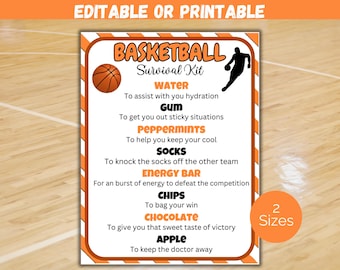 May include: Orange and white printable sign with the text "Basketball Survival Kit" and a list of items, including water, gum, peppermints, socks, energy bar, chips, chocolate, and apple. The sign also includes a basketball graphic and the text "2 Sizes".