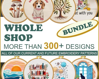 WHOLE SHOP BUNDLE! More than 300++ embroidery patterns with lifetime access to all current and future Embroidery designs at huge discounts.