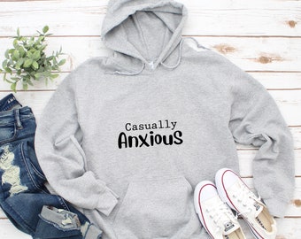 Casually Anxious Text Unisex  Hooded Sweatshirt
