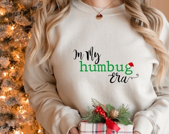 In My Humbug Era Funny Holiday Unisex  Sweatshirt