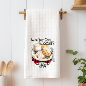 Mind your own business and life will be gravy kitchen towel Mother&#39;s Day gift farmhouse family chef biscuits and gravy couples gift funny