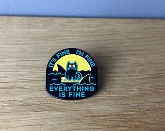 I‘m fine! Sarcastic Metall Emaille Pin, Anstecker, Button, funny animal, lustig, Sarkasmus, Cat, Katze, Shark, Hai, Spruch, Comic, Manga,