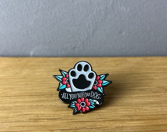 All you need is dog! Metall Emaille Pin, Anstecker: Dogs over People, Doglove, Hund, Oldschool Tattoo, Tierschutz rescue, Geschenk Pfote Paw