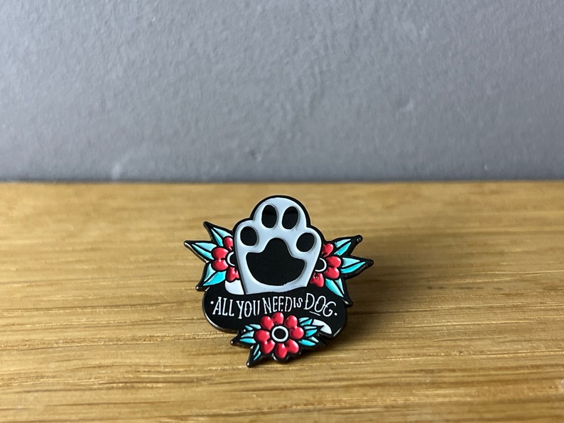 All you need is dog Metall Emaille Pin, Anstecker: Dogs over People, Doglove, Hund, Oldschool Tattoo, Tierschutz rescue, Geschenk Pfote Paw Bild 1