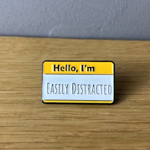 Hello, I'm easily distracted! Metal Enamel Pin Button Badge: Weirdo, Alien, ADHD, ADHD, Autism Autism Different, Funny, Sarcastic