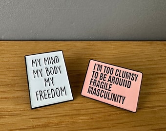 nO toXic rElAtiOnsHiPs Emaille Pin Brosche, Anstecker: Too clumsy for fragile masculinity, my body, Feminism, Feminist, Women’s rights, Punk